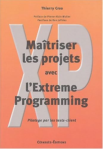 Download Maîtriser les projets avec l'Extreme Programming : Pilotage par les tests-client PDF