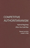 Competitive Authoritarianism (Problems of International Politics)