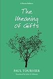 The Meaning of Gifts: