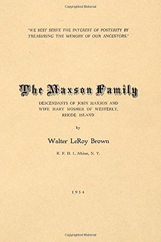 The Maxson Family: Descendants of John Maxson and Mary Mosher of Westerly, Rhode Island