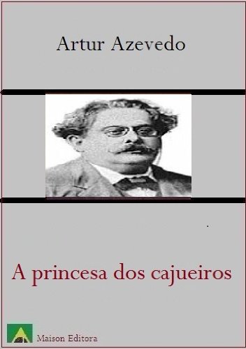 Livro A Princesa dos Cajueiros (Ilustrado) (Literatura Língua Portuguesa Livro 1)