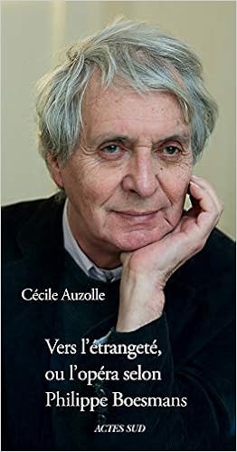 Amazon Fr Vers L Etrangete Ou L Opera Selon Philippe Boesmans Auzolle Cecile Livres