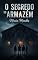 Livro O Segredo do Armazém (Sombras da Vila - O Mistério Livro 1)