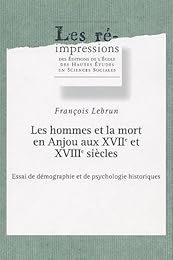 Les  hommes et la mort en Anjou aux XVIIe et XVIIIe siècles