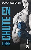 En chute libre : par l'auteur New Adult de la série à succès BAD, déjà 100 000 lecteurs conquis by 