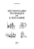 Dictionnaire technique de l'estampe (French Edition) by 