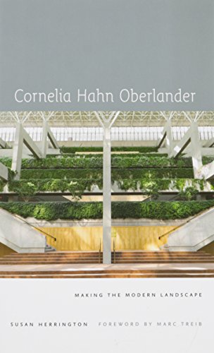Cornelia Hahn Oberlander: Making the Modern Landscape by Susan Herrington