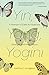 Yin, Yang, Yogini: A Woman's Quest for Balance, Strength and Inner Peace by Kathryn E. Livingston