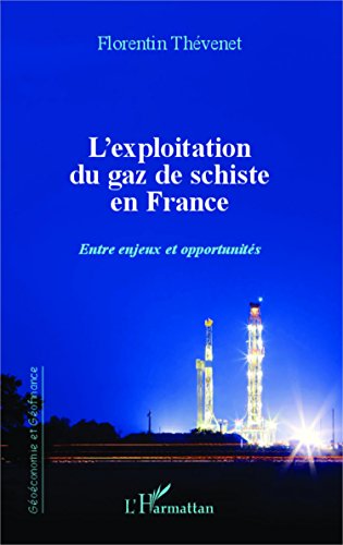 L' exploitation du gaz de schiste en France