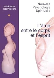 L' âme entre le corps et l'esprit