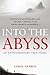 Into the Abyss: An Extraordinary True Story