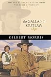 The Gallant Outlaw (House of Winslow Book #15) by Gilbert Morris