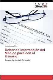 Deber de Informacion del Medico Para Con El Usuario: Consentimiento informado