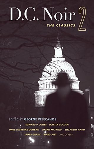 D.C. Noir 2: The Classics (Akashic Noir)