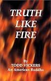 Truth Like Fire by 