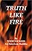 Truth Like Fire by 