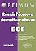 Réussir l'épreuve de mathématiques en ECE by