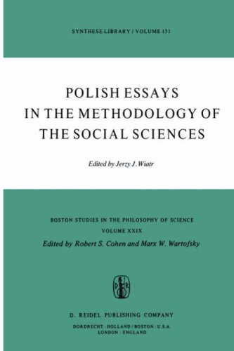 Polish Essays in the Methodology of the Social Sciences (Boston Studies in the Philosophy and History of Science)