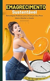 Livro EMAGRECIMENTO SUSTENTÁVEL : TÉCNICAS PARA EMAGRECER COM DICAS DE CARDÁPIOS PARA COLOCAR EM PRÁTICA FACILMENTE