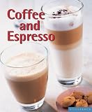 Coffee and Espresso: Make Your Favorite Drinks at Home (Quick & Easy) by Tania Dusy