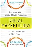 Social Marketology: Improve Your Social Media Processes and Get Customers to Stay Forever by Ric Dragon