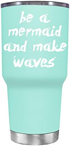 Be a Mermaid and Make Waves on Seafoam 30 oz Stainless Steel Tumbler with Lid - Insulated Cup - Travel Mug
