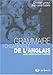 Grammaire fondamentale de l'anglais : Avec exercices et corrigé by 