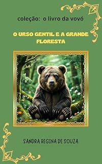 Livro O urso gentil e a grande floresta: Coleção do livro da vovó