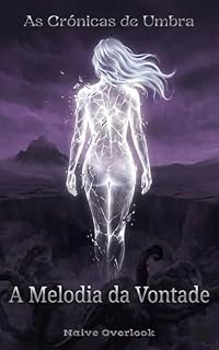 Livro A Melodia da Vontade (As Crónicas de Nix Umbra Livro 2)