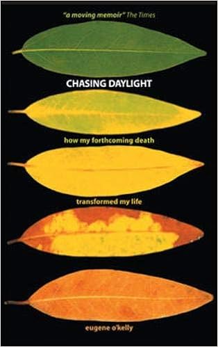 Chasing Daylight How My Forthcoming Death Transformed My Life Uk