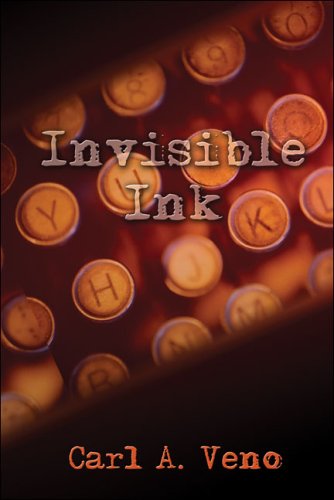 Invisible Ink, by Carl  A. Veno