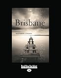 Front cover for the book Brisbane by Matthew Condon