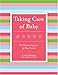 Taking Care of Baby: The Ultimate Organizer for Busy Parents by Caroline Keller, Andrew Lottman