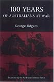 Front cover for the book 100 years of Australians at war by George Odgers