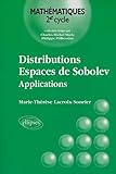 Distributions, espaces de Sobolev: Applications by