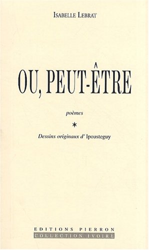 Ou, peut-être