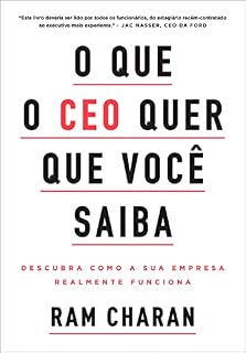 Livro O que o CEO quer que você saiba: Descubra como a sua empresa realmente funciona