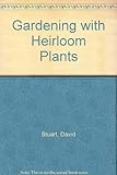 Gardening with Heirloom Plants by