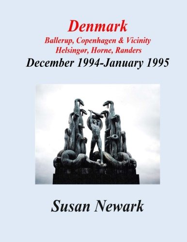 Denmark: December 1994 - January 1995 (The Susan Newark Family Collection) (Volume 1) by Susan Newark