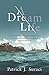 A Dream Life by