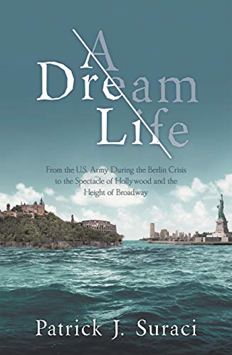 A Dream Life by Patrick J. Suraci