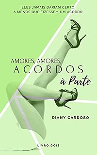 Livro Amores, Amores, Acordos à Parte [SÉRIE AMORES, AMORES - LIVRO DOIS]