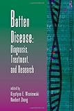 Batten Disease Vol. 45 : Diagnosis, Treatment and Research, , 0120176459
