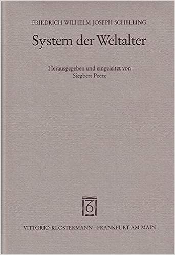 System Der Weltalter Munchner Vorlesung 1827 28 In Einer Nachschrift Von Ernst Von Lasaulx Amazon Co Uk Friedrich Wilhelm Joseph Von Schelling Ernst Von Lasaulx Siegbert Peetz 9783465027447 Books