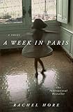 A Week in Paris: A Novel by