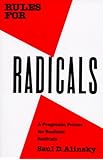 Rules for Radicals: A Practical Primer for Realistic Radicals