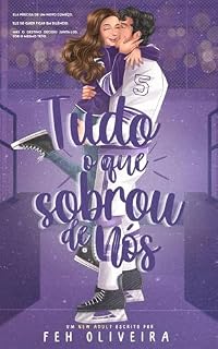 Livro Tudo o que Sobrou de Nós (Easton U Livro 1)
