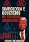 Livro Simbologia e Ocultismo no Governo Americano