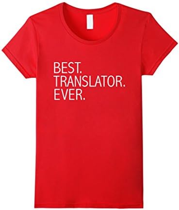 Women's Best Translator Ever funny t-shirt linguistics student gift Large Red