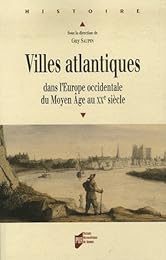 Villes atlantiques dans l'Europe occidentale du Moyen âge au XXe siècle